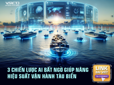 3 chiến lược AI bất ngờ giúp nâng hiệu suất vận hành tàu biển